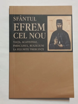 Sfântul Efrem cel Nou - Viața, Acatistele, Paraclisul, Rugăciuni la felurite trebuințe