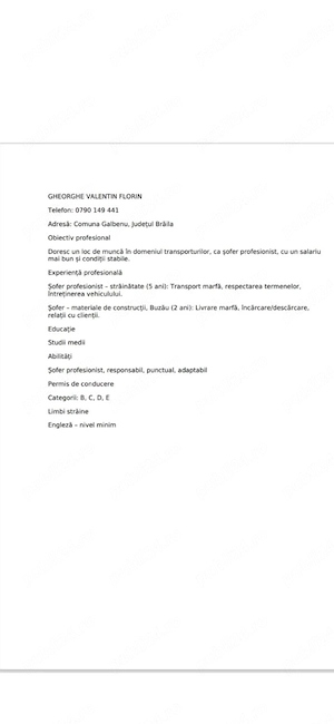 Caut loc de munca ca sofer detin permis cat B C D E plus atestate marfă și persona  Experiență pe ca