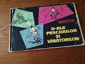 213. Carte de caricatură, D'ale pescarilor și vânătorilor, Matty