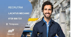Manpower recruteaza LACATUS MECANIC in Timisoara - 1 schimb 