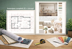 Arhitect de interior | Amenajare completă 2D + concept | București
