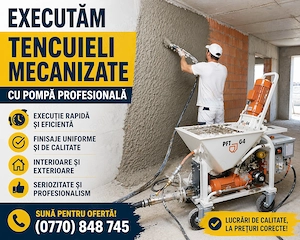 Executăm tencuieli mecanizate cu pompă profesională   rapid și de calitate