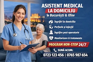Asistent Medical la Domiciliu Bucuresti Ilfov 24 24