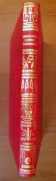 arheologia, o știință fascinantă de o. souchon  250 pagini editura prietenii cartii 1997 cartonata s