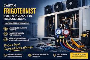 Anunt angajare frigotehnist in judetul Prahova ( Ploiesti si imprejurimi) 