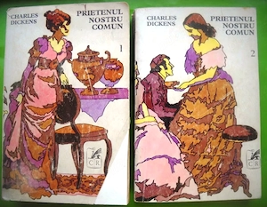 prietenul nostru comun doua volume titlu complet de charles dickens 