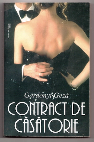 contract de casatorie de gardony geza editura miron bucuresti 447 pagini 