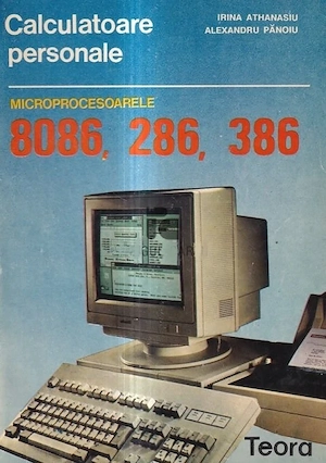 Irina Athanasiu   Alexandru Panoiu - Microprocesoarele 8086 , 280 , 386
