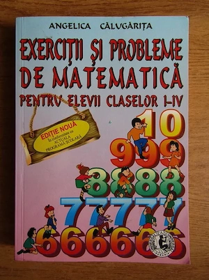 Angelica Calugarita - Exercitii si probleme de matematica pentru elevii claselor I-IV 