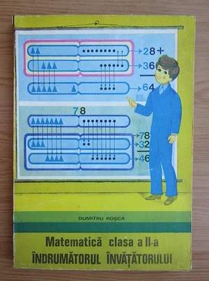 Dumitru Rosca - Matematica, clasa a II-a. Indrumatorul invatatorului 