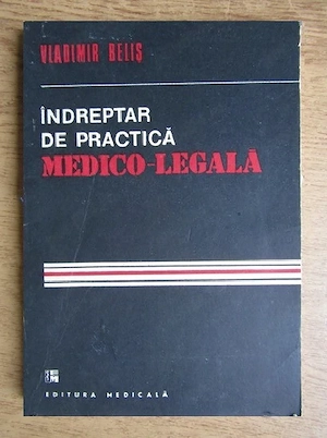 Vladimir Belis - Indreptar de practica medico-legala