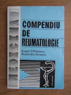 Eugen D. Popescu Ruxandra Ionescu - Compendiu de reumatologie
