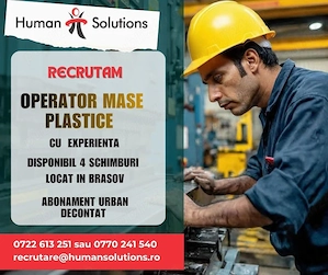 Operator Mase Plastice - in Mun. Brasov