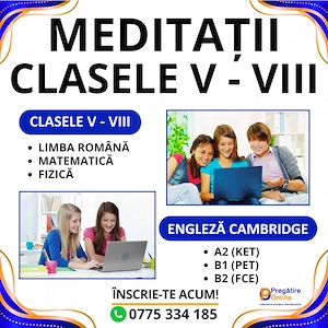 Meditatii pentru clasele V - VIII la limba romana, matematica si fizica