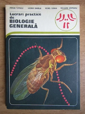 Tufescu   Gavrila   Soran   Campeanu - Lucrari practice de biologie gemerala 