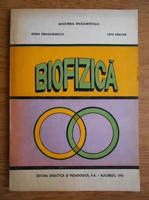 Elena Dragomirescu Liviu Enache - Biofizica 