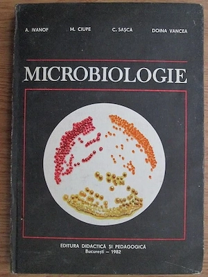 A. Ivanof   M. Ciupe   C. Sasca   D.Vancea - Microbiologie