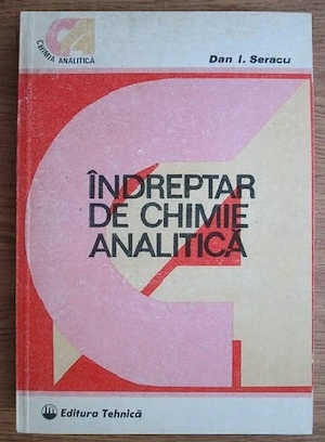 Dan I. Seracu - Indreptar de chimie analitica. Tabele, diagrame, programe