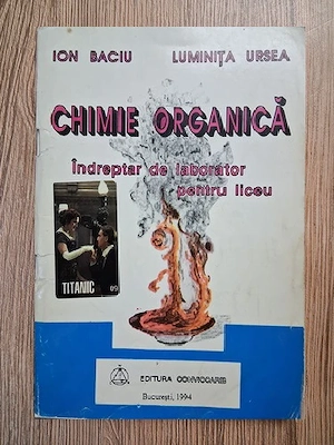 Ion Baciu   Luminita Ursea - Chimie organica. Indreptar de laborator pentru liceu