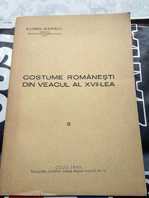 Costumele romanesti din veacul al XVII-lea-Eugen Barbul-Directorul Bibliotecii Universitatii din Clu