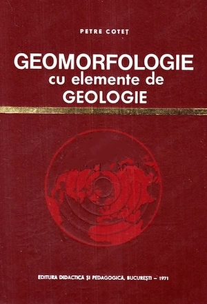 Petre Cotet - Geomorfologie cu elemente de geologie