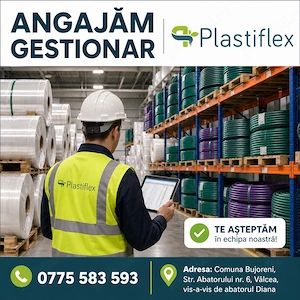 Angajam Gestionar - Plastiflex SRL