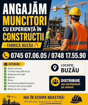 Muncitori cu experienta constructii  fabrica Buzau