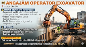 Angajam operator excavator cu experienta 