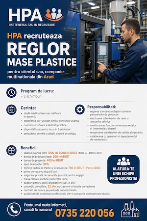 HPA recrutează reglor mase plastice pentru clientul său, companie multinațională din Arad