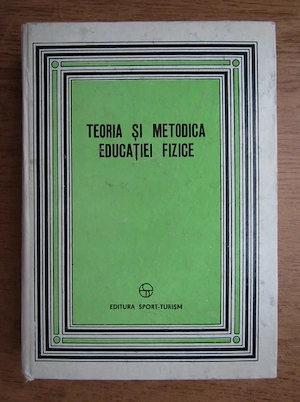 Teoria si metodica educatiei fizice