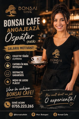 BONSAI CAFE Botosani angajează OSPĂTAR (Fată) 