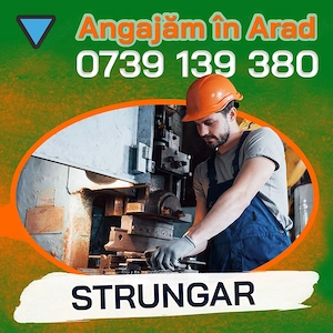 Angajam Strungar in Arad - transport asigurat