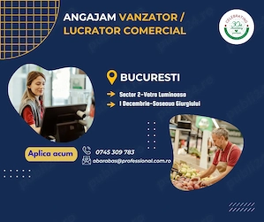 Angajam Vanzator Lucrator Comercial 
