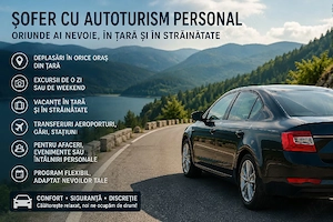 Șofer disponibil cu autoturism personal   Deplasări, excursii și vacanțe 