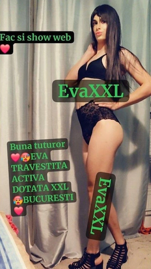 Eva XXL travestita activa 23CM ÎNTÂLNIRI SI SHOW web