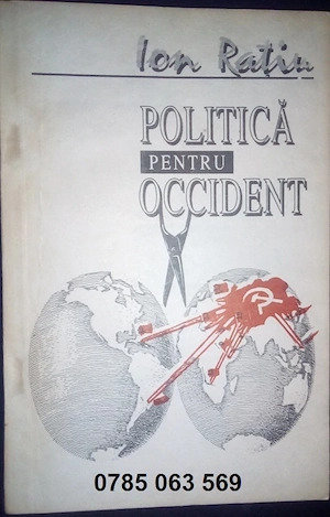 CONSTANTA,   - Vand sau Schimb Ion Ratiu - Politica pentru Occident, 100 lei