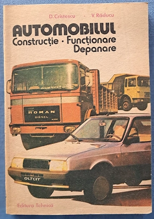 Carte Tehnică Auto: Automobilul - Construcție, Funcționare, Depanare (1986)