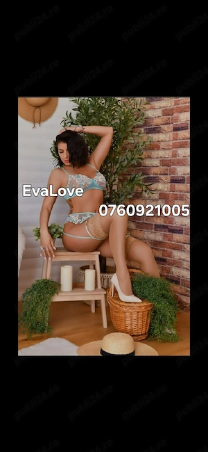 EvaLove...Rafinata...Sexy si Apetisanta...