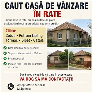 Caut casă de vanzare în rate!!!