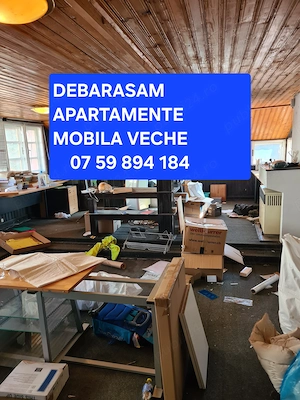 Debarasari apartamente, mobila veche, moloz