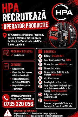 HPA recrutează Operator Productie, pentru o companie din Timisoara.