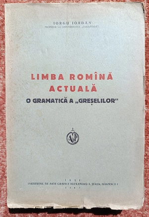Limba română actuală - O gramatică a greșelilor - Iorgu IORDAN