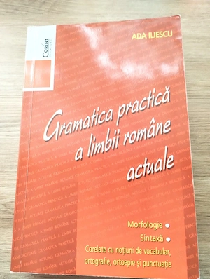 Carte nouă Gramatica practică a limbii române actuale de Ada Iliescu 