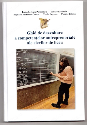 ghid de dezvoltare a competentelor antrepreniriale ale elevilor de liceu de iordace anca paraschiva 