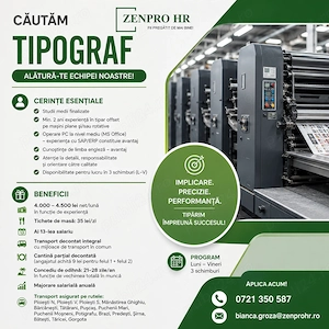 Angajam Tipograf- zona Otopeni