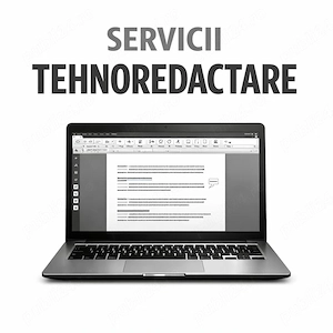 Servicii Tehnoredactare Documente Profesionist- Licenta, Disertatii, Proiecte, online, toata Romania