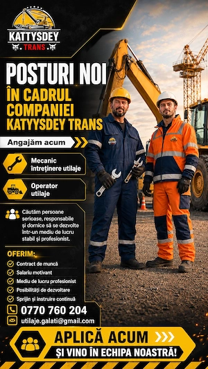 Posturi noi în cadrul companiei katyysdey trans       mecanic întreținere utilaje și operator utilaj