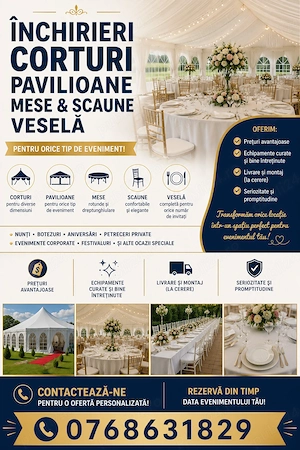 Închirieri corturi, mese și scaune pentru orice tip de eveniment! 