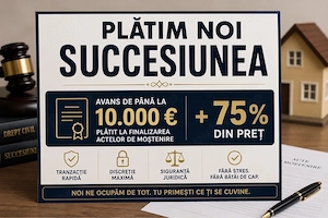 Moștenire blocată? Plătim noi succesiunea + avans 10.000     București, Ilfov