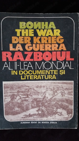 Razboiul al II - lea mondial, in documente si literatura